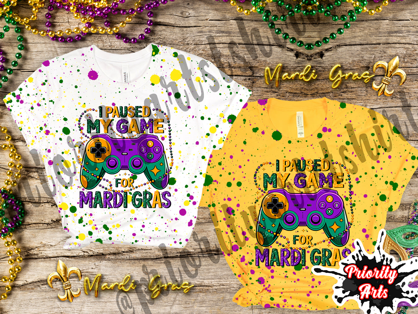 I Paused My Game for Mardi Gras Splatter Shirt