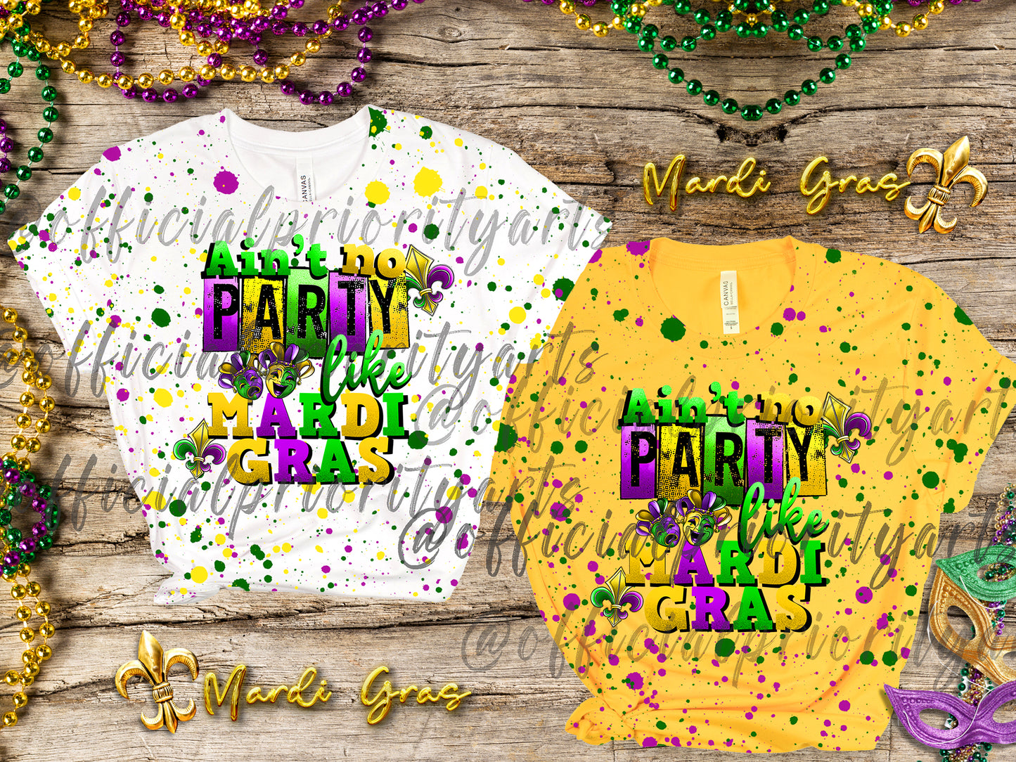 Ain't No Party Like Mardi Gras Splatter Shirt